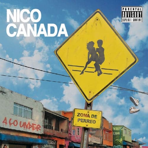 Nico Canada Presenta A lo Under - Zona De Perreo Vol. 2