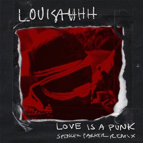 Love Is a Punk (Spencer Parker Remix)