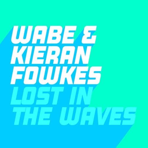 Lost in the Waves (feat. Kieran Fowkes)