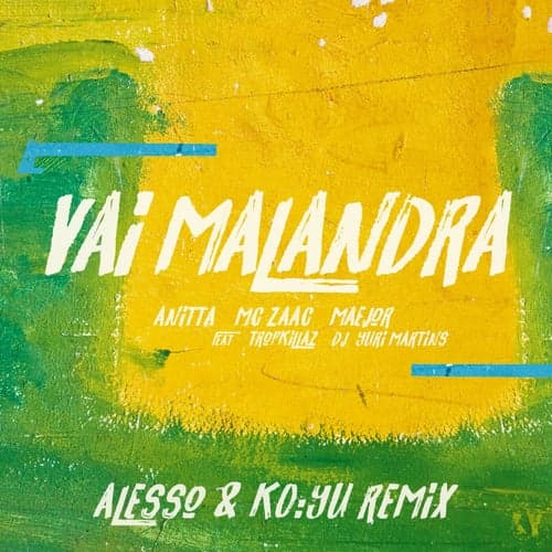 Vai Malandra (feat. Tropkillaz & DJ Yuri Martins, Alesso & KO:YU)