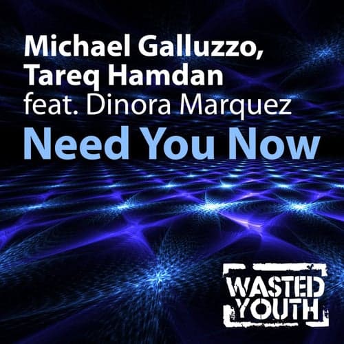 Need You Now (feat. Dinora Marquez)