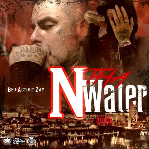 N That Water (feat. Actout'Zay)