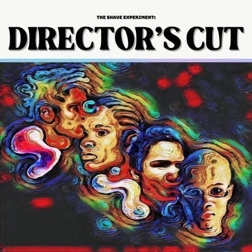 The Shave Experiment (Director's Cut)