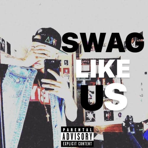 Swag Like Us