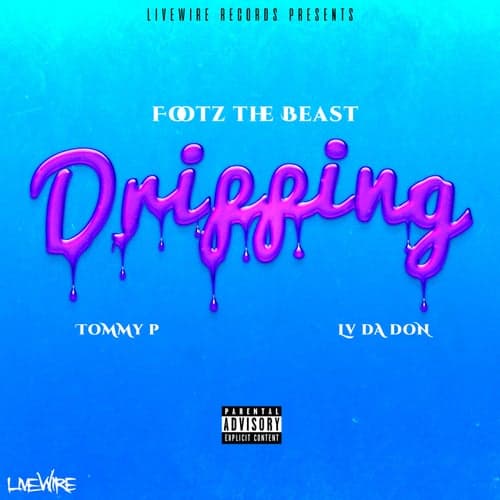 Dripping (feat. Lv Tha Don & Tommy P)