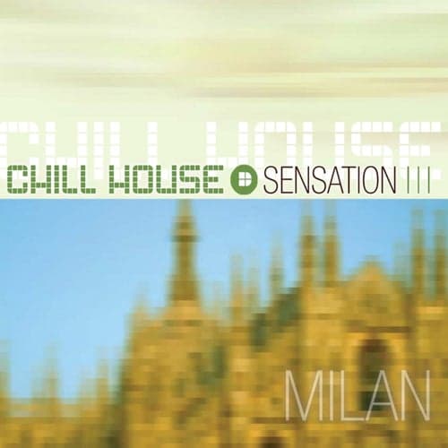 Milan Chill House Sensation