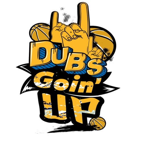 Dubs Goin' Up