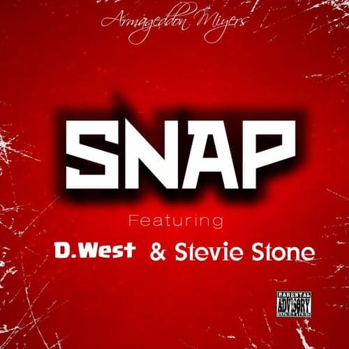 Snap (feat. D.West & Stevie Stone)