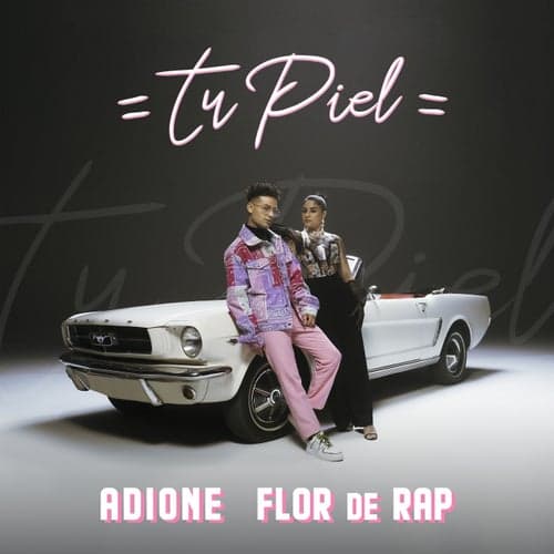 Tu Piel (feat. Flor de Rap)