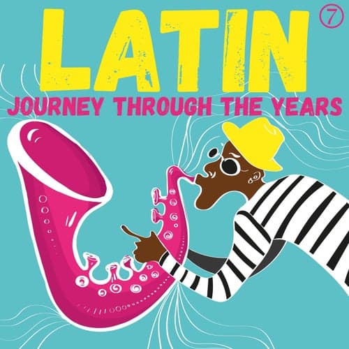Latin Journey Through The Years, Volume 7