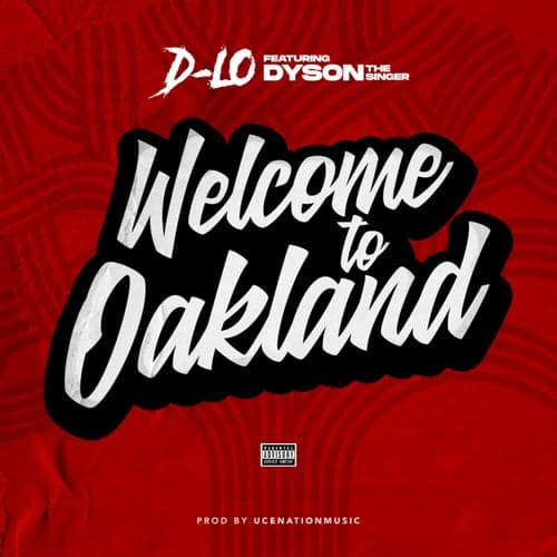 Welcome to Oakland (feat. Dyson The Singer)
