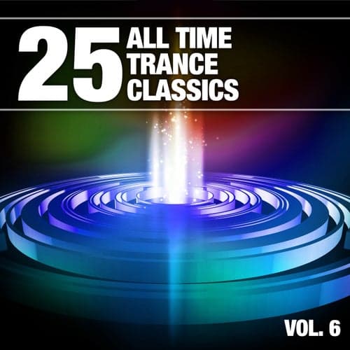 25 All Time Trance Classics, Vol. 6