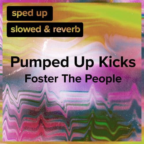 Pumped Up Kicks (sped up - Foster The People)