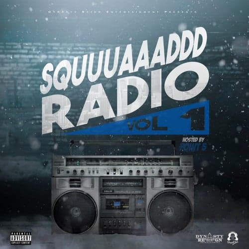 Squuuaaaddd Radio, Vol. 1