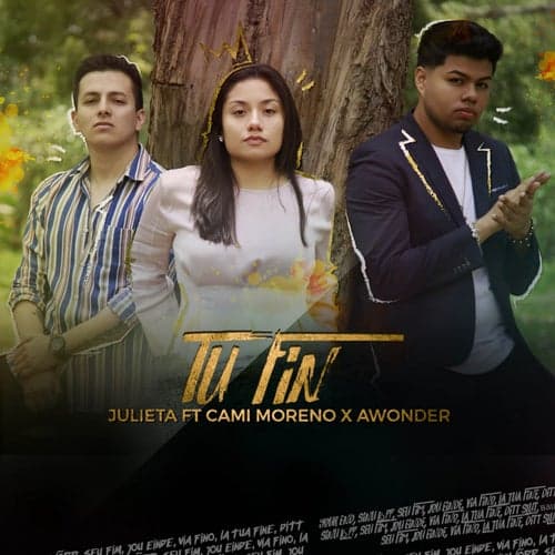 Tu Fin (feat. Cami Moreno, A Wonder)