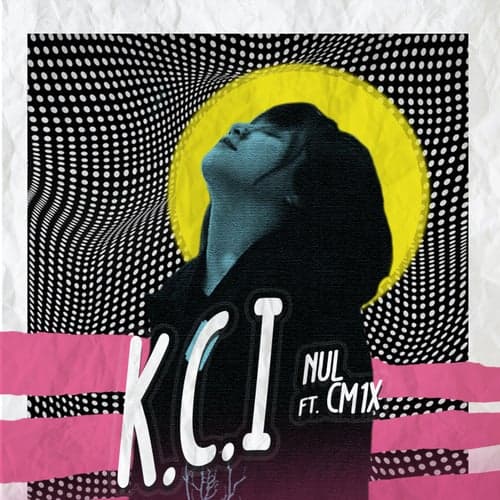 K.C.I (feat. CM1X)