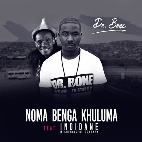 Noma Benga Khuluma (feat. iNdidane)