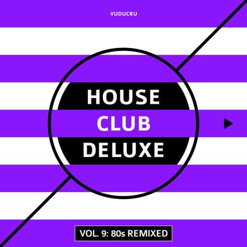 House Club Deluxe, Vol. 9: 80s Remixed