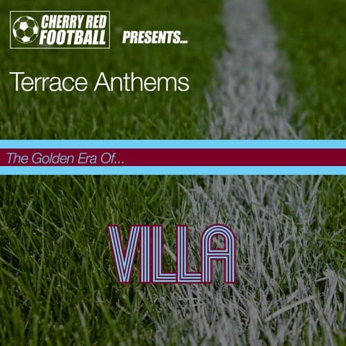 The Golden Era of Villa: Terrace Anthems