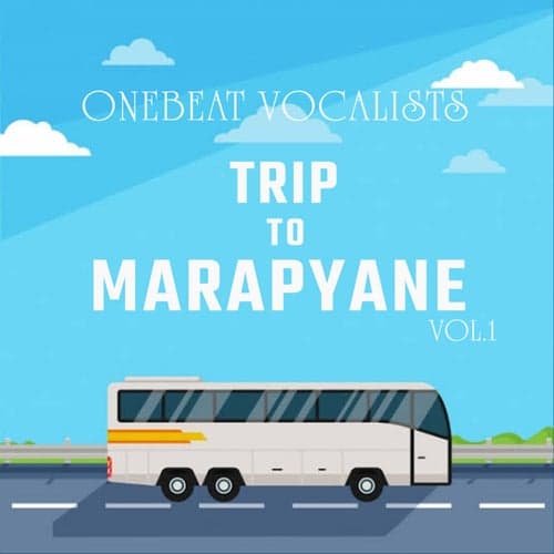 Trip To Marapyane Vol.1
