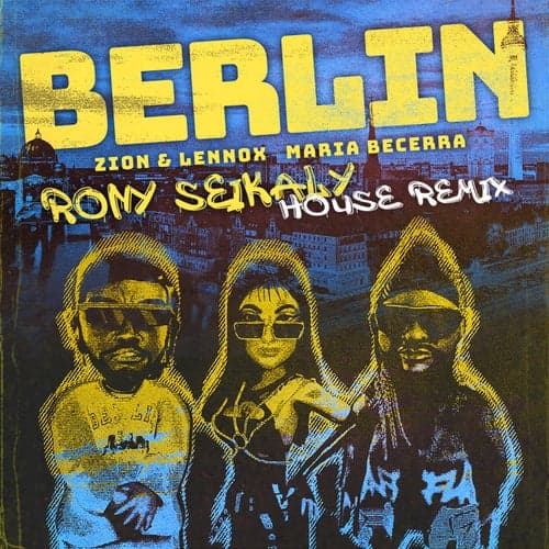 Berlin (feat. Rony Seikaly) [House Remix]
