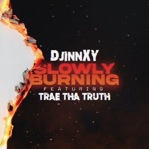 Slowly Burning (feat. Trae Tha Truth)