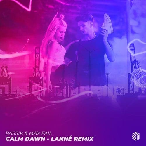 Calm Dawn (LANNÉ Remix)