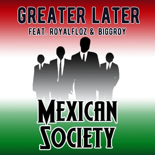 Greater Later (feat. Royalfloz & Biggroy)