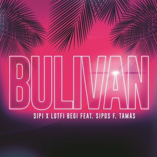 Bulivan (feat. Sipos F. Tamás)