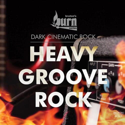Burn Series: Heavy Groove Rock