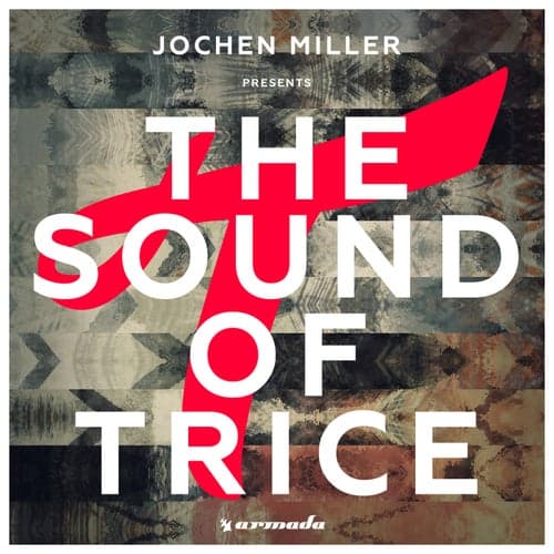 Jochen Miller presents The Sound Of Trice