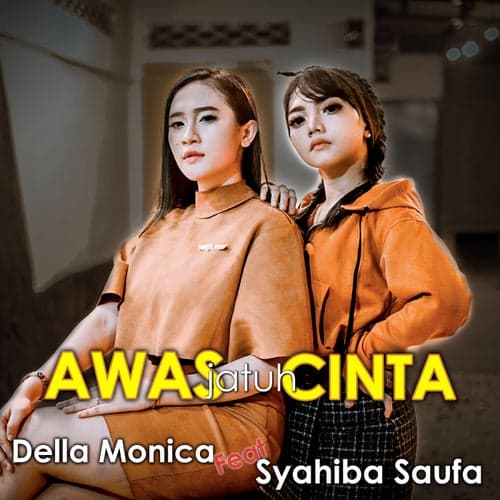Awas Jatuh Cinta (feat. Syahiba Saufa)