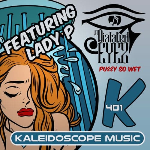 Pu$$y So Wet (feat. Lady P)