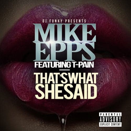That's What She Said (feat. T-Pain) - Single