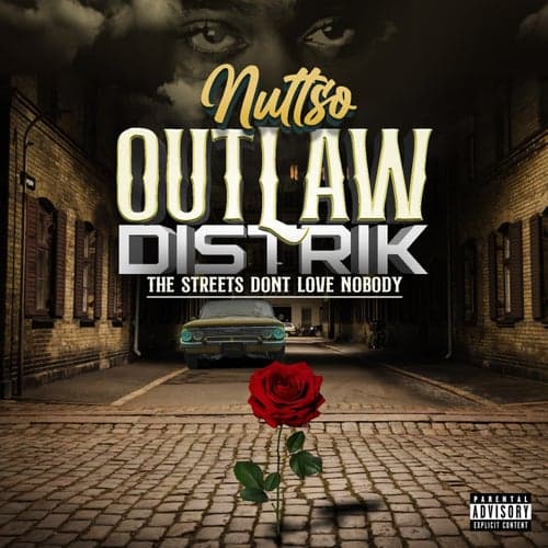 Outlaw Distrik (The Streets Don't Love Nobody)