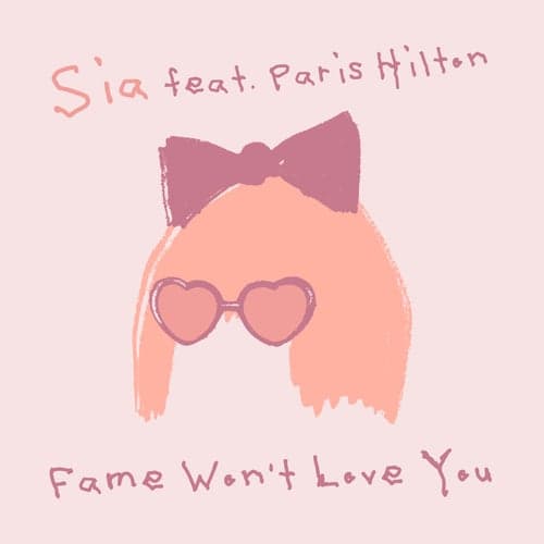 Fame Won't Love You (feat. Paris Hilton)