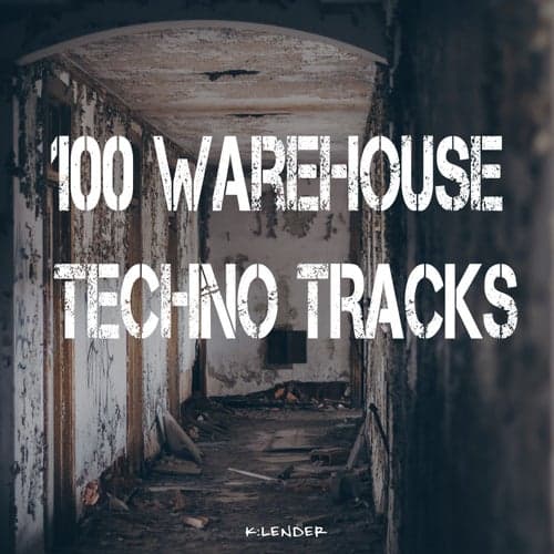 100 Warehouse Techno Tracks