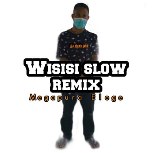 Wisisi Slow Remix
