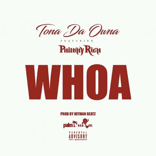 Whoa (feat. Philthy Rich)
