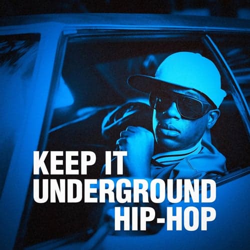 Keep It Underground Hip-Hop