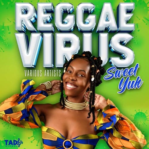 Reggae Virus: Sweet Yuh