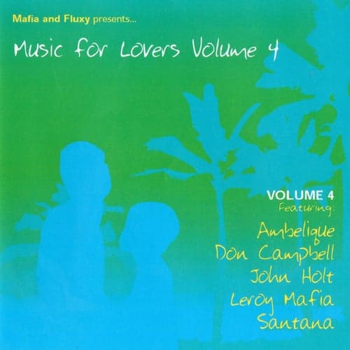 Mafia & Fluxy Presents Music for Lovers, Vol. 4