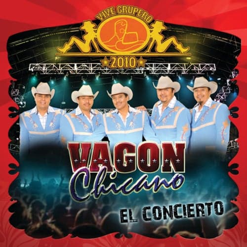 Vive Grupero El Concierto/ Vagón Chicano