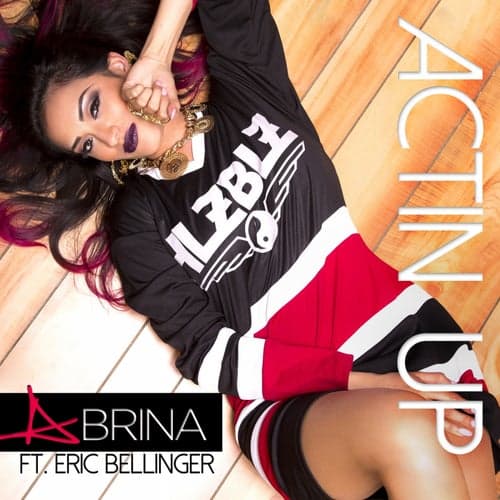 Actin Up (feat. Eric Bellinger) - Single
