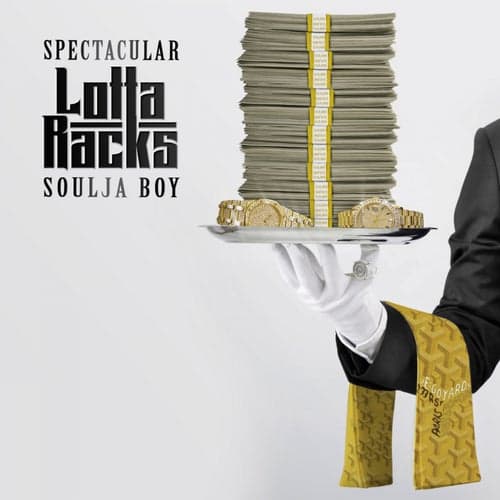 Lotta Racks (feat. Soulja Boy)