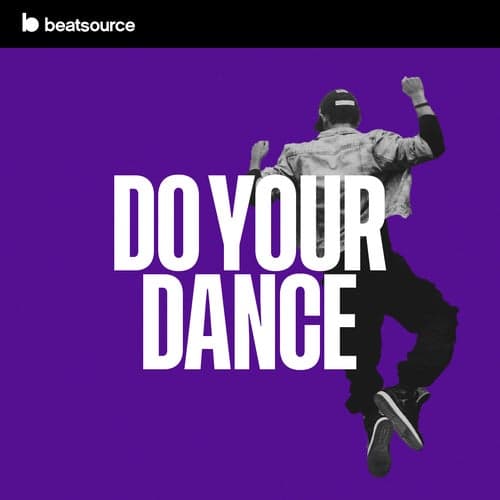 Do Your Dance playlist