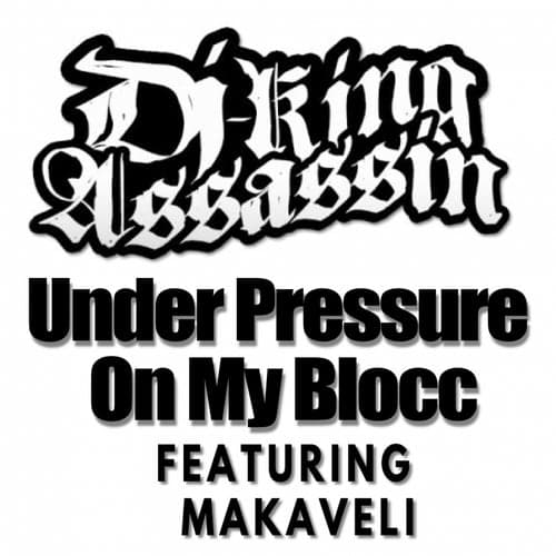 Under Pressure On My Blocc (feat. Makaveli)