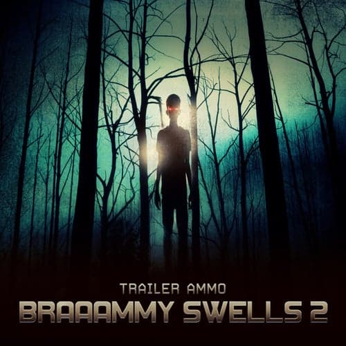 Trailer Ammo: Braaammy Swells 2