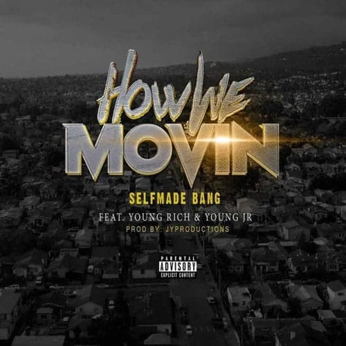 How We Movin (feat. Young Rich & Young Jr)