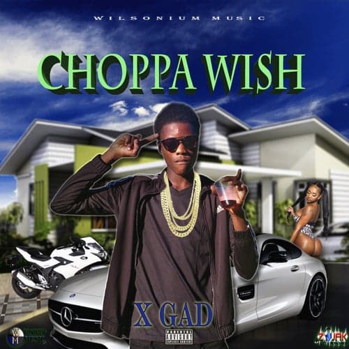 Choppa Wish